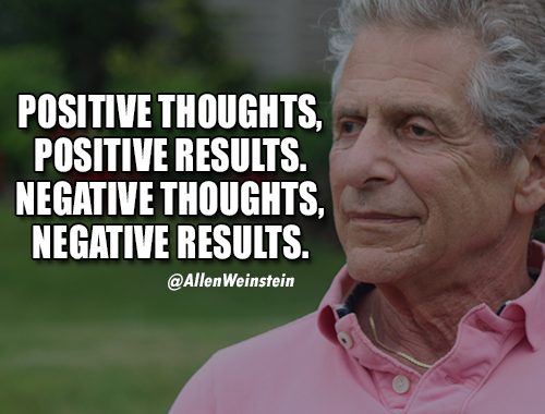 Positive Thoughts, Positive Results. Negative Thoughts, Negative Results.