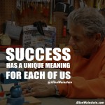 Success Has A Unique Meaning For Each of Us