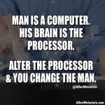 Man Is A Computer. His Brain Is a Processor.