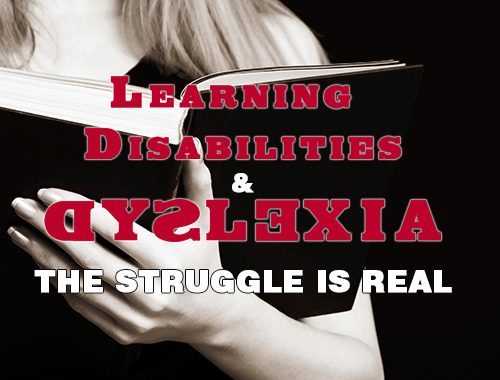 Learning Disabilities and dyslexia - the struggle is real.