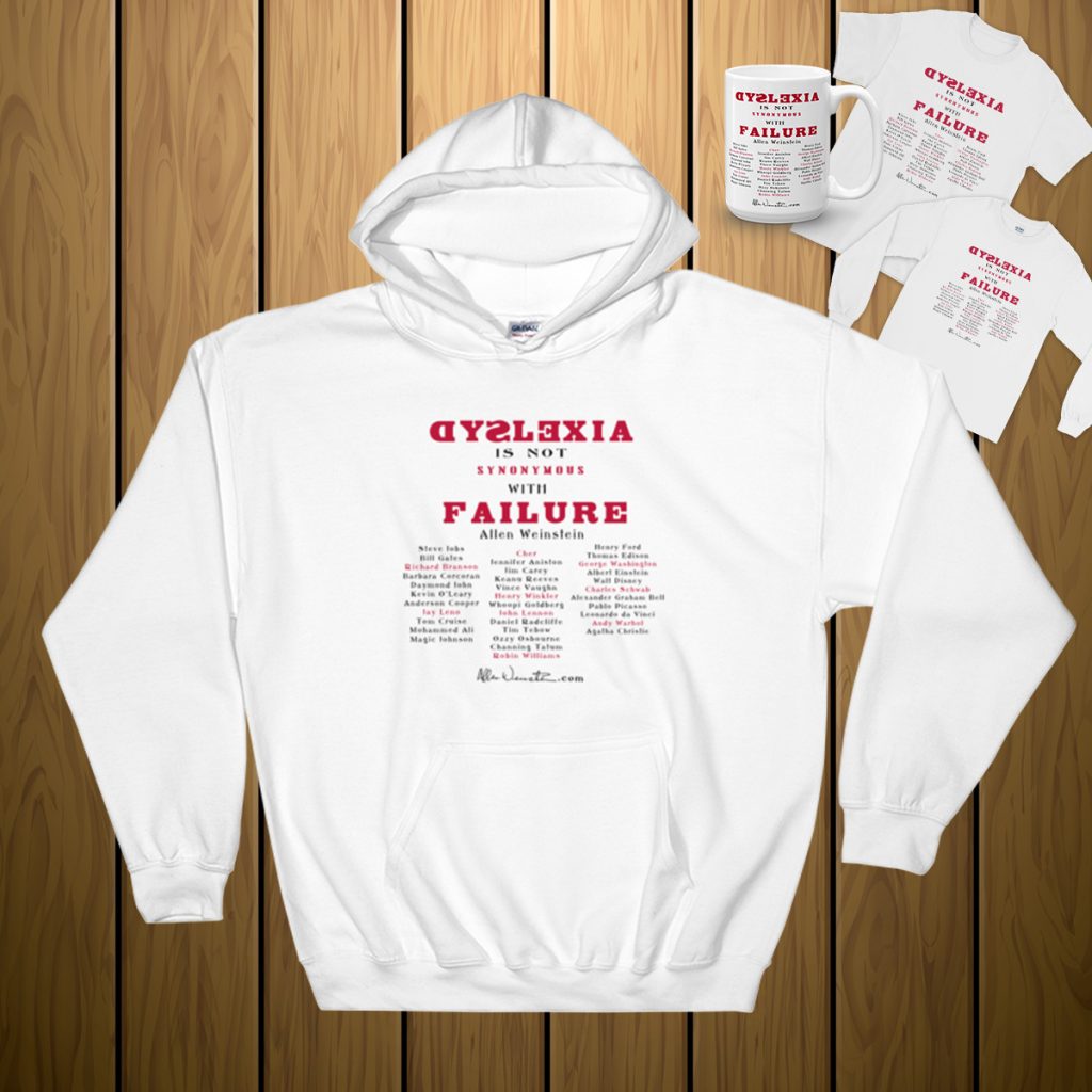 Dyslexia is not synonymous with failure sweatshirt with famous names.